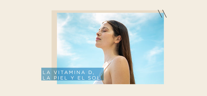 La vitamina D: Cómo beneficia nuestra salud y el cuidado de la Piel